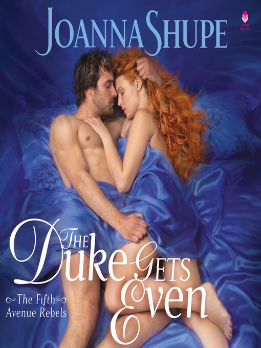 Title details for The Duke Gets Even by Joanna Shupe - Available